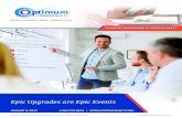 Epic Upgrades are Epic Events - Optimum Healthcare IT Upgrades are small-scale implementations and to