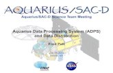 Aquarius Data Processing System (ADPS) and Data Aquarius/SAC-D Science Team Meeting July 19, 2010 Seattle,