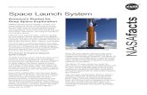 Space Launch System facts - NASA ... NASA¢â‚¬â„¢s Space Launch System, or SLS, is a super-heavy-lift launch