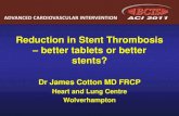 Reduction in Stent Thrombosis better tablets or better stents? *Stent thrombosis defined as Academic