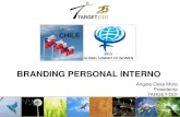 BRANDING PERSONAL INTERNO - GlobeWomen · PDF file Diferencias entre Marca y Branding Personal •Persona •Confianza •Ser Amadas •Personalidad •Sentimientos •Estar presente