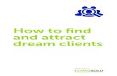 How to find and attract dream clients - Flying Solo ... How to find and attract dream clients Client