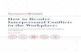 How to Resolve Interpersonal Conflicts in the Workplace 2018-06-06¢  How to Resolve Interpersonal Conflicts
