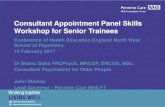 Consultant Appointment Panel Skills Workshop for Senior Trainees · PDF file 2017-03-30 · Consultant Appointment Panel Skills Workshop for Senior Trainees Conference of Health Education