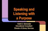Speaking and Listening with a Purpose - and listening with a   Speaking and Listening with