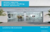 ASSA ABLOY automatic sliding door systems - ASSA ABLOY · PDF file 2018-06-16 · ASSA ABLOY Entrance Systems is a leading supplier of entrance automation solutions for efficient flow