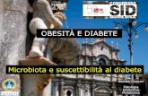 OBESITÀ E DIABETE - SID - Giaccari_Microbiota e Diabete Catania.pdf •microbiota e obesità •microbiota e diabete •alcune considerazioni. GUT microbiota has a powerful metabolic