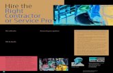 Hire the Right Contractor or Service Pro Right Contractor or Service Pro Hiring a contractor can be