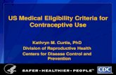 US Medical Eligibility Criteria for Contraceptive Objectives ¢â‚¬¢Describe the US Medical Eligibility