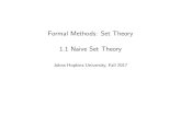 Formal Methods: Set Theory 1.1 Naive Set Theory Critique of Naive Set Theory (cont.) So we must already