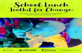 Toolkit for Change Changing the lunch menu is a great start, but there¢â‚¬â„¢s more you can do. Try these