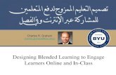 Designing Blended Learning to Engage Learners ... Designing Blended Learning to Engage Learners Online and In-Class 2 Overview 1. Brief Introductions 2. What is Blended Learning? 3.