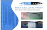 FOLDING CLOSURES ROLLER GRILLES ROLLER SHUTTERS Aluminium Roller · PDF file 2013-06-23 · FOLDING CLOSURES ROLLER GRILLES ROLLER SHUTTERS Aluminium Roller Shutter A strong and attractive