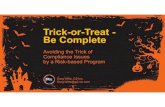 Trick-or-Treat - Be Complete - Delaware ... Trick-or-Treat - Be Complete Avoiding the Trick of Compliance