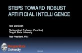 STEPS TOWARD ROBUST ARTIFICIAL INTELLIGENCE STEPS TOWARD ROBUST ARTIFICIAL INTELLIGENCE . Tom Dietterich