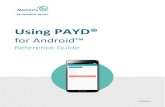 Using PAYD for Android Reference Guide Using PAYD¢® for Android¢â€‍¢ Reference Guide 6 Before you get