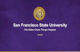 San Francisco State University ... Some organizations/ SF State departments may have application deadlines