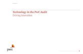 Technology in the PwC Audit Driving innovation ... At PwC, we are driving audit innovation, with technology at its heart. The ability to merge market-leading technology with the skills
