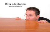 Overadaptation - Passive behavior - Discounting (Transactional analysis / TA is an integrative approach to the theory of psychology and psychotherapy)