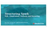 Structuring Spark: DataFrames, Datasets, and Streaming by Michael Armbrust