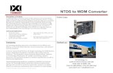 NTDS to WDM Converter - IXI ??fiber optic and multiplexed using Wavelength Division Multiplexing (WDM) technology. ... Dense WDM (DWDM) can be used allowing for up to 160 optical wavelengths