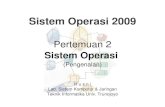 Sistem Operasi 2009 - Komputasi | Suatu Permulaan ...? Definisi Sistem Operasi â€¢ Evolusi Sistem Operasi â€¢ Pencapaian Besar â€¢ Sistem Operasi Modern â€¢ Review