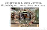 Biblioth¨ques et biens communs ; biblioth¨ques comme biens communs
