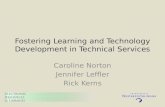 Fostering Learning and Technology Development in Technical Services