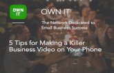 5 Tips for Making a Killer Video on Your Phone