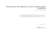 Utilisation de VMware View Client pour Android - View Client pour Utilisation de VMware View Client