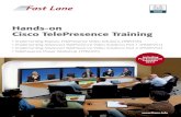 Hands-on Cisco TelePresence Cisco TelePresence Training ¢â‚¬¢ Implementing Express TelePresence Video