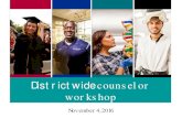 sDti rict wide counselor wor kshop Dist r ict wide counselor wor kshop Counselor c ent er 25 ¢â‚¬¢ Counselor