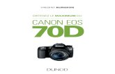 Obtenez le maximum du Canon EOS 70D - Obtenez le maximum du Canon EOS 550D ¢â‚¬â€œ Philippe Chaudr£© et
