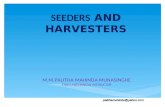Seeders and harvesters