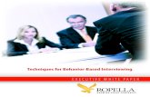 Techniques for Behavior-Based Interviewing · PDF file 2015. 8. 17. · Today’s interviewing techniques focus more on the behavioral experiences of an individual rather than on the