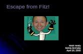 Escape from Fitz!