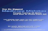 The Six Biggest Medicare Mistakes ... The Six Biggest Medicare Mistakes People Turning 65 Make- And