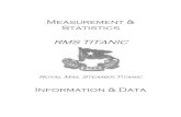 Measurement & Statistics RMS TITANIC - Mangham Packets/Chapter 9 Titanic data.pdf‚ ‚ Measurement & Statistics RMS TITANIC Royal Mail Steamer Titanic Information & Data