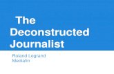The deconstructed journalist