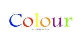 Colour - cbsd.org · PDF file Colours are opposites on a colour wheel. Complementary Colours can create harmony. Analogous Colours are groups of 3 colours. Cool Colours. Warm Colours.