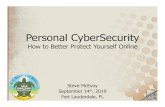 Personal Cyber Security - How to Better Protect Yourself ... How to Better Protect Yourself Online Steve