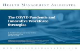 The COVID Pandemic and Innovative Workforce Strategies ... Innovative Workforce Strategies By: The HMA