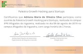 Palestra Growth Hacking para Startups - · PDF file Palestra Growth Hacking para Startups Andrea Dacal Peçanha do Nascimento Departamento de Pesquisa e Extensão Ezenildo Emanuel