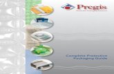 Complete Protective Packaging .Complete Protective Packaging Guide. ... Pregis protective packaging