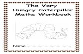There is The Very Hungry caterpillar ... -   Years Themes/Maths   Date The Very Hungry Caterpillar Make the caterpillars Use 6 circles Use 8 circles