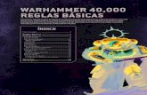 WARHAMMER 40,000 REGLAS BÁSICAS · PDF file WARHAMMER 40,000 REGLAS BÁSICAS Warhammer 40,000 te pone al mando de un ejército de poderosos guerreros y máquinas de guerra mientras
