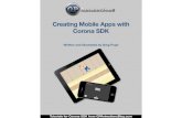 Creating Mobile Apps with Corona SDK - GP   Mobile Apps with Corona SDK Written and Illustrated by Greg Pugh Tutorials for Corona SDK from