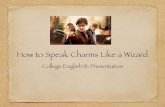 How to Speak Charms Like a Wizard