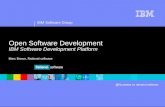 Open Software Development IBM Software Development Platform Marc Brown, Rational software