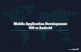Mobile Application Development: iOS vs Android